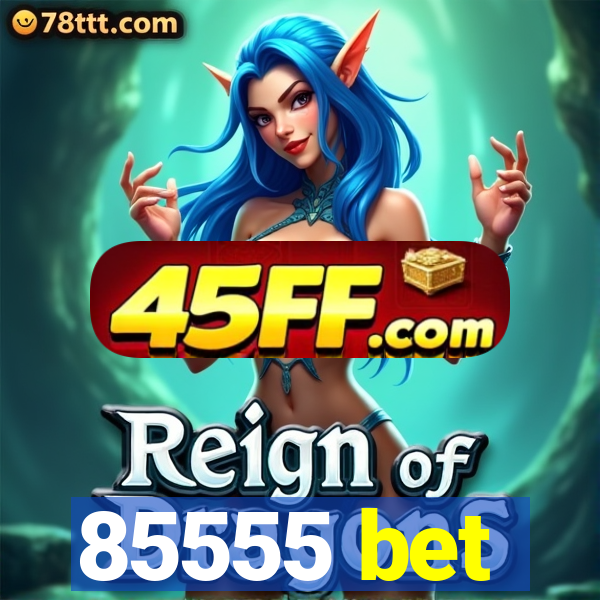 85555 bet